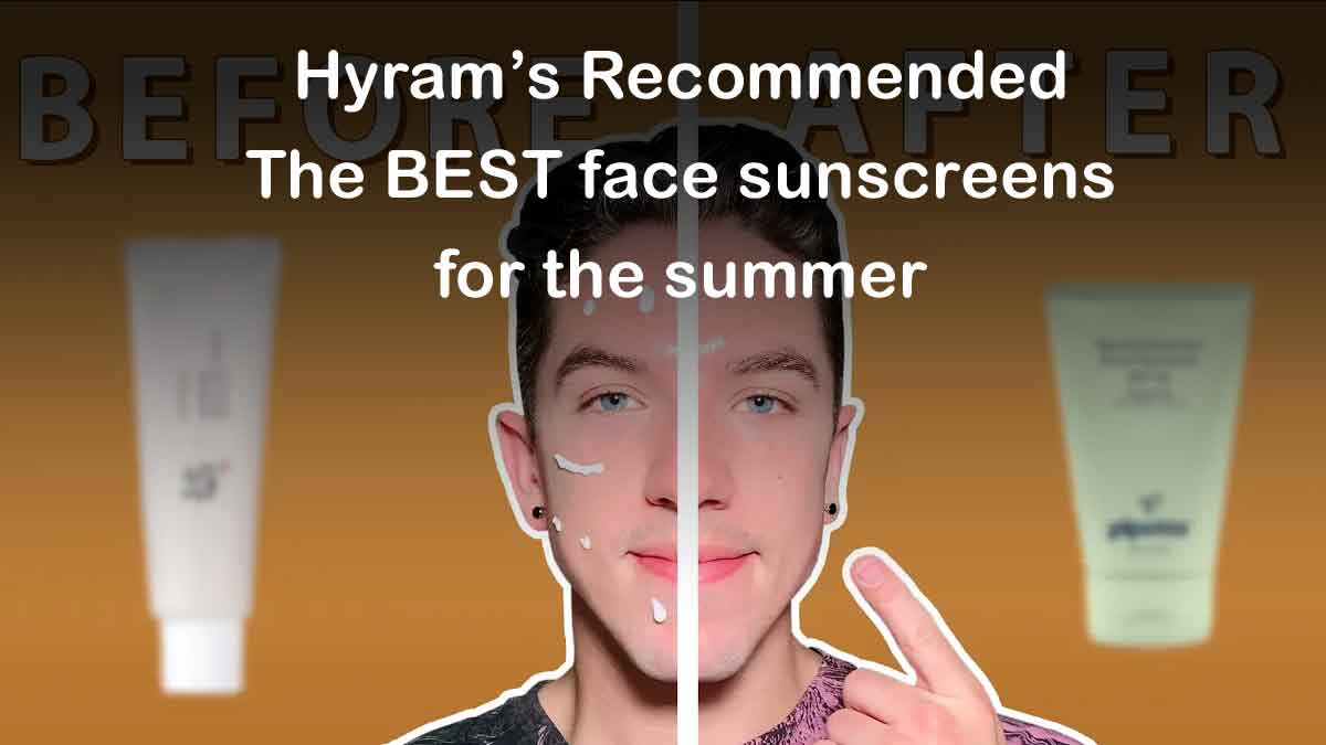 Hyrams-Recommended-The-BEST-face-sunscreens-for-the-summer-2023
