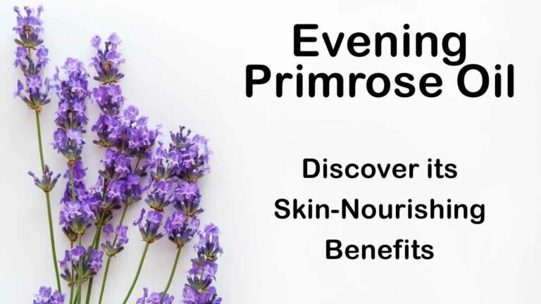 Evening Primrose Oil Discover its Skin-Nourishing Benefits