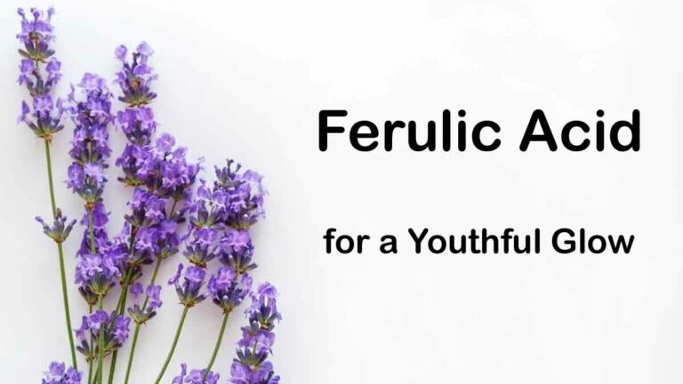 Ferulic Acid for a youthful glow